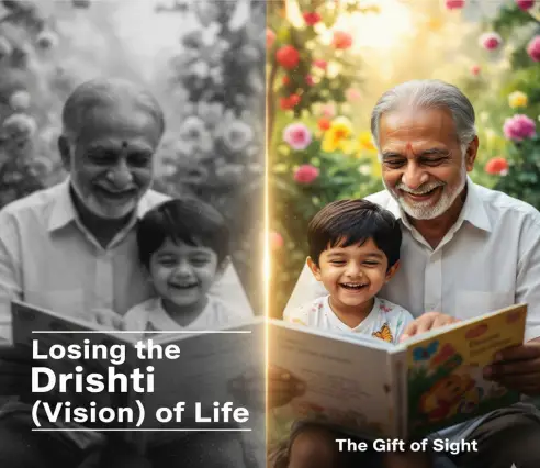 A side-by-side comparison showing a grandfather and grandchild. On the left, 'Losing the Drishti (Vision) of Life' is in black and white and blurry. On the right, 'The Gift of Sight' is in full color and clear.